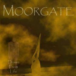 Moorgate : Drawn from Life